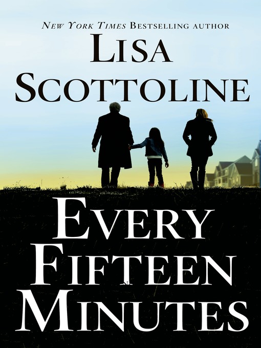 Title details for Every Fifteen Minutes by Lisa Scottoline - Wait list